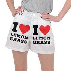 I Love Lemon Grass Women s Ripstop Shorts by ilovewhateva