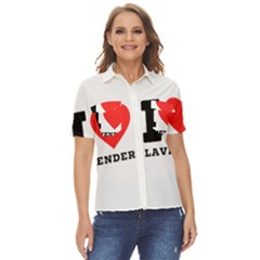 I Love Lavender Women s Short Sleeve Double Pocket Shirt