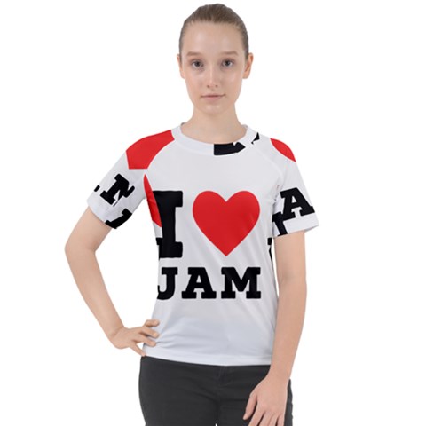 I Love Jam Women s Sport Raglan Tee by ilovewhateva