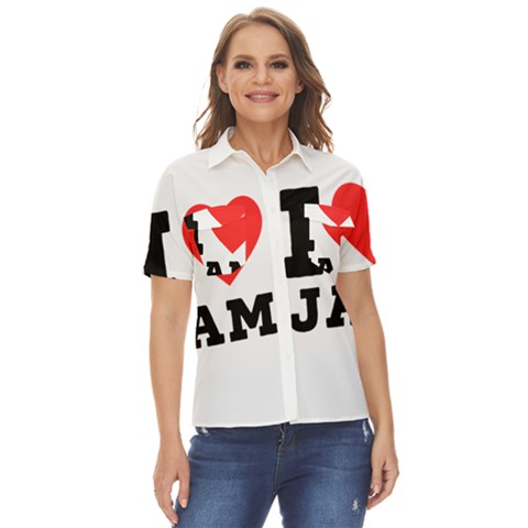 I Love Jam Women s Short Sleeve Double Pocket Shirt by ilovewhateva