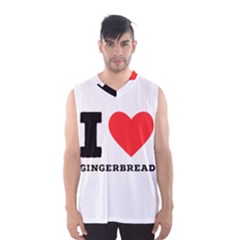 I Love Gingerbread Men s Basketball Tank Top by ilovewhateva