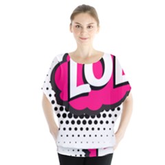 Lol-acronym-laugh-out-loud-laughing Batwing Chiffon Blouse