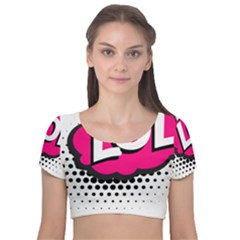 Lol-acronym-laugh-out-loud-laughing Velvet Short Sleeve Crop Top 