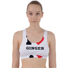 I Love Ginger Back Weave Sports Bra by ilovewhateva