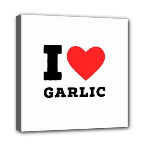 I Love Garlic Mini Canvas 8  X 8  (stretched) by ilovewhateva