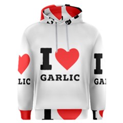 I Love Garlic Men s Overhead Hoodie by ilovewhateva