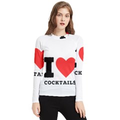 I Love Cocktails  Women s Long Sleeve Rash Guard by ilovewhateva