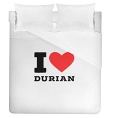 I Love Durian Duvet Cover (queen Size) by ilovewhateva