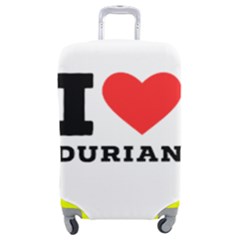 I Love Durian Luggage Cover (medium) by ilovewhateva