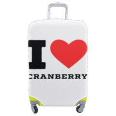 I Love Cranberry Luggage Cover (medium) by ilovewhateva