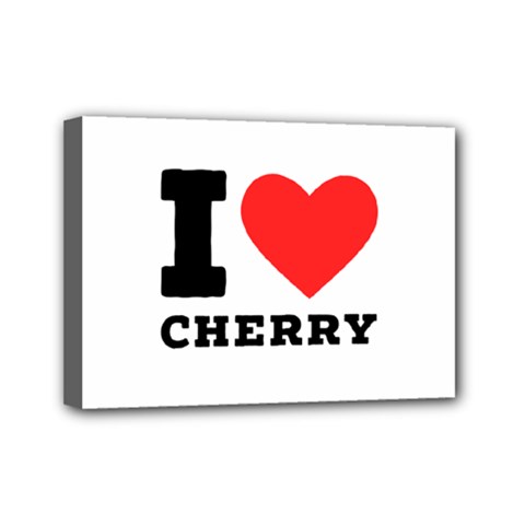 I Love Cherry Mini Canvas 7  X 5  (stretched) by ilovewhateva