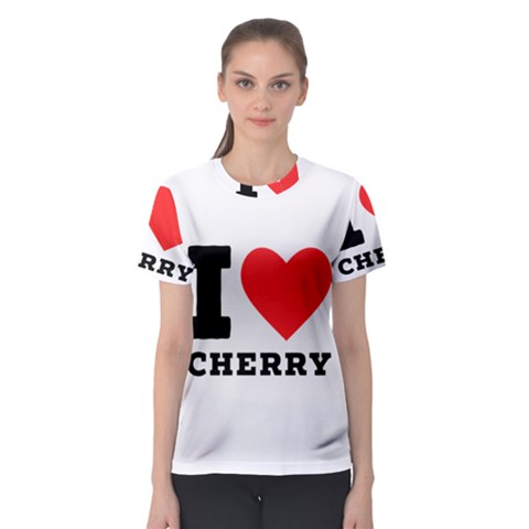 I Love Cherry Women s Sport Mesh Tee by ilovewhateva