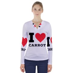 I Love Carrots  V-neck Long Sleeve Top by ilovewhateva