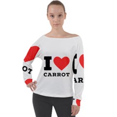 I Love Carrots  Off Shoulder Long Sleeve Velour Top by ilovewhateva