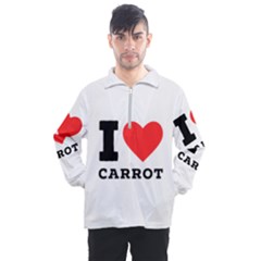 I Love Carrots  Men s Half Zip Pullover by ilovewhateva