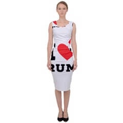 I Love Rum Sleeveless Pencil Dress by ilovewhateva