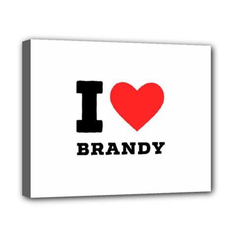 I Love Brandy Canvas 10  X 8  (stretched) by ilovewhateva