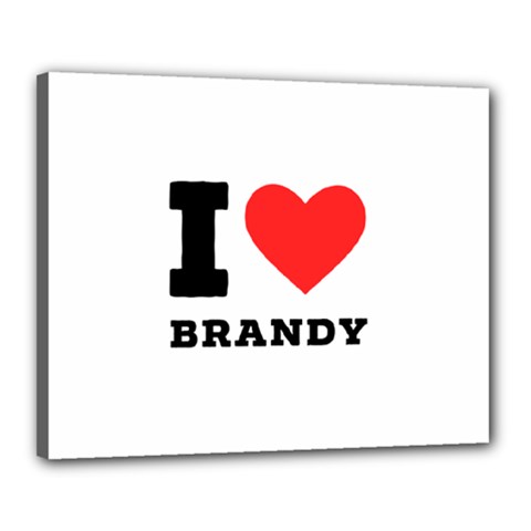 I Love Brandy Canvas 20  X 16  (stretched) by ilovewhateva