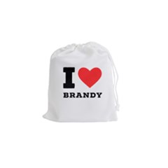 I Love Brandy Drawstring Pouch (small) by ilovewhateva