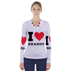 I Love Brandy V-neck Long Sleeve Top by ilovewhateva