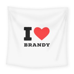 I Love Brandy Square Tapestry (large) by ilovewhateva