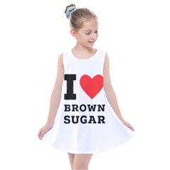 I Love Brown Sugar Kids  Summer Dress by ilovewhateva