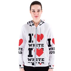 I Love White Sugar Women s Zipper Hoodie by ilovewhateva