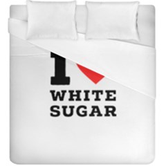 I Love White Sugar Duvet Cover (king Size) by ilovewhateva