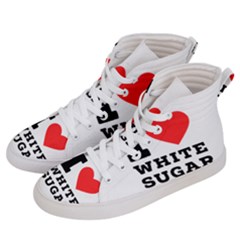 I Love White Sugar Women s Hi-top Skate Sneakers by ilovewhateva