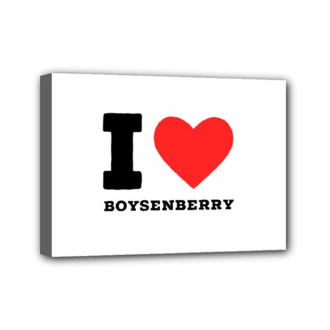 I Love Boysenberry  Mini Canvas 7  X 5  (stretched) by ilovewhateva