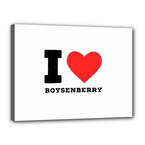 I Love Boysenberry  Canvas 16  X 12  (stretched) by ilovewhateva