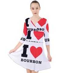 I Love Bourbon  Quarter Sleeve Front Wrap Dress by ilovewhateva