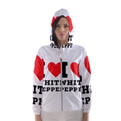 I Love White Pepper Women s Hooded Windbreaker by ilovewhateva