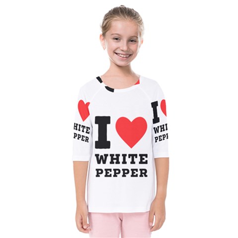 I Love White Pepper Kids  Quarter Sleeve Raglan Tee by ilovewhateva