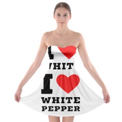 I Love White Pepper Strapless Bra Top Dress by ilovewhateva