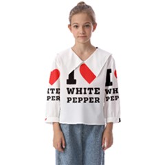 I Love White Pepper Kids  Sailor Shirt by ilovewhateva