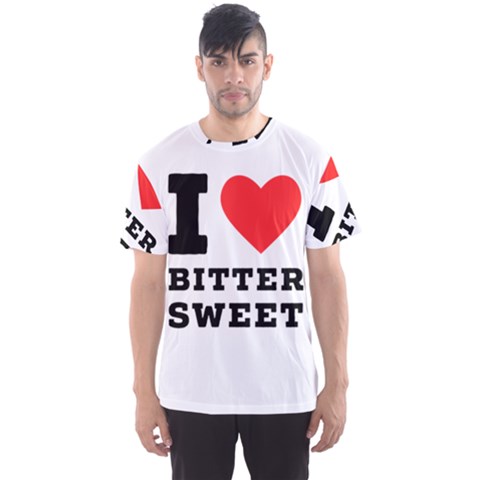 I Love Bitter Sweet Men s Sport Mesh Tee by ilovewhateva