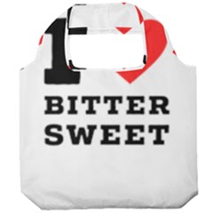 I Love Bitter Sweet Foldable Grocery Recycle Bag by ilovewhateva