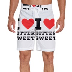 I Love Bitter Sweet Men s Beach Shorts by ilovewhateva