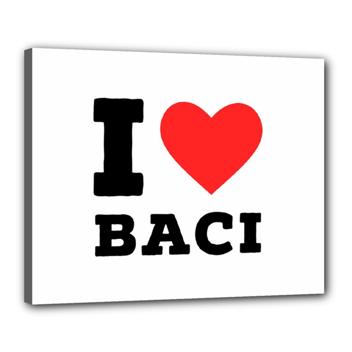 I love baci  Canvas 20  x 16  (Stretched)