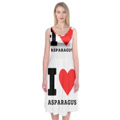 I Love Asparagus  Midi Sleeveless Dress by ilovewhateva