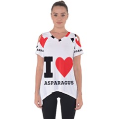 I Love Asparagus  Cut Out Side Drop Tee by ilovewhateva