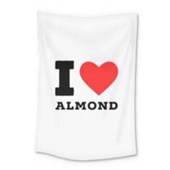 I Love Almond  Small Tapestry by ilovewhateva