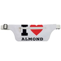 I Love Almond  Active Waist Bag by ilovewhateva