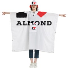 I Love Almond  Women s Hooded Rain Ponchos by ilovewhateva