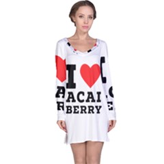 I Love Acai Berry Long Sleeve Nightdress by ilovewhateva