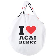 I Love Acai Berry Giant Round Zipper Tote by ilovewhateva