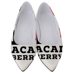 I Love Acai Berry Women s Low Heels by ilovewhateva