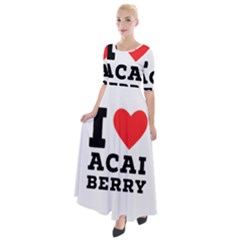 I Love Acai Berry Half Sleeves Maxi Dress by ilovewhateva