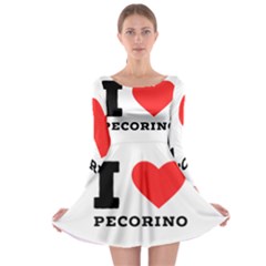 I Love Pecorino  Long Sleeve Skater Dress by ilovewhateva